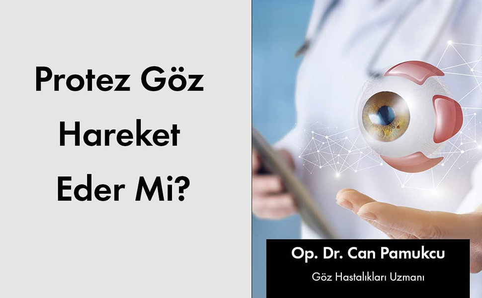 Protez Göz Hareket Eder Mi?